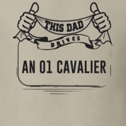 This Dad Drives An 01 Cavalier Father's Day T Shirt