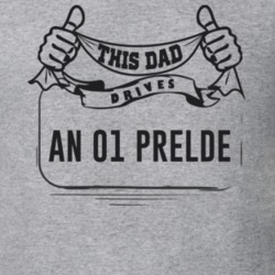 This Dad Drives An 01 Prelde Father's Day T Shirt