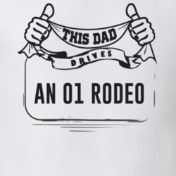 This Dad Drives An 01 Rodeo Father's Day T Shirt