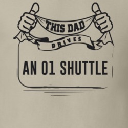 This Dad Drives An 01 Shuttle Father's Day T Shirt