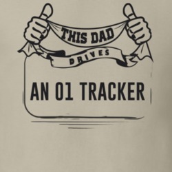 This Dad Drives An 01 Tracker Father's Day T Shirt