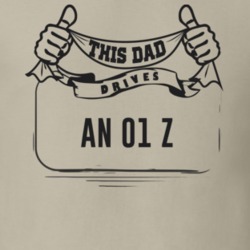 This Dad Drives An 01 Z Father's Day T Shirt