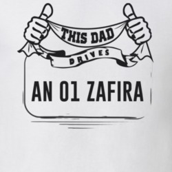 This Dad Drives An 01 Zafira Father's Day T Shirt