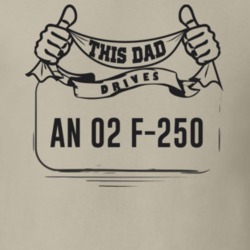 This Dad Drives An 02 F-250 Father's Day T Shirt