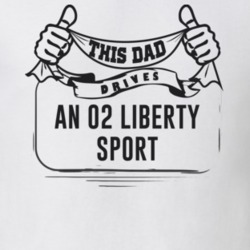 This Dad Drives An 02 Liberty Sport Father's Day T Shirt