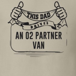This Dad Drives An 02 Partner Van Father's Day T Shirt