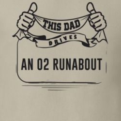 This Dad Drives An 02 Runabout Father's Day T Shirt