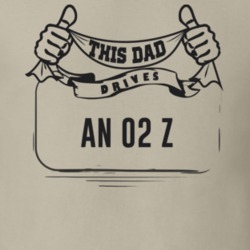 This Dad Drives An 02 Z Father's Day T Shirt