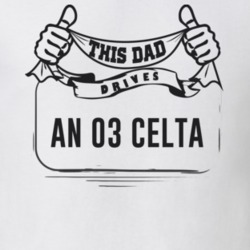 This Dad Drives An 03 Celta Father's Day T Shirt