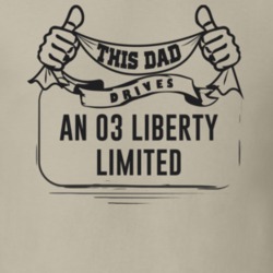 This Dad Drives An 03 Liberty Limited Father's Day T Shirt