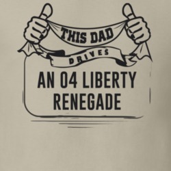 This Dad Drives An 04 Liberty Renegade Father's Day T Shirt