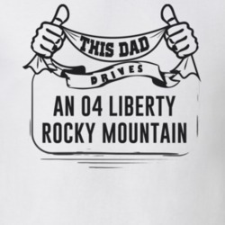 This Dad Drives An 04 Liberty Rocky Mountain Father's Day T Shirt