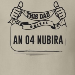 This Dad Drives An 04 Nubira Father's Day T Shirt