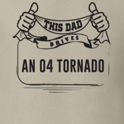 This Dad Drives An 04 Tornado Father's Day T Shirt