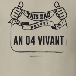 This Dad Drives An 04 Vivant Father's Day T Shirt