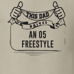 This Dad Drives An 05 Freestyle Father's Day T Shirt