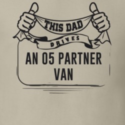 This Dad Drives An 05 Partner Van Father's Day T Shirt