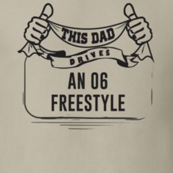 This Dad Drives An 06 Freestyle Father's Day T Shirt