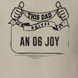 This Dad Drives An 06 Joy Father's Day T Shirt