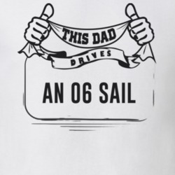This Dad Drives An 06 Sail Father's Day T Shirt