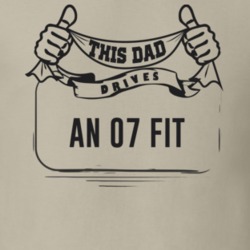 This Dad Drives An 07 Fit Father's Day T Shirt