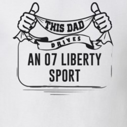 This Dad Drives An 07 Liberty Sport Father's Day T Shirt