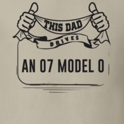 This Dad Drives An 07 Model 0 Father's Day T Shirt