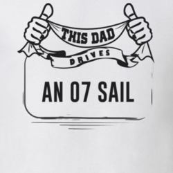This Dad Drives An 07 Sail Father's Day T Shirt
