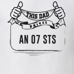 This Dad Drives An 07 Sts Father's Day T Shirt