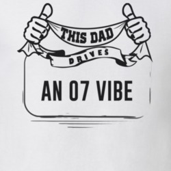 This Dad Drives An 07 Vibe Father's Day T Shirt