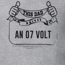 This Dad Drives An 07 Volt Father's Day T Shirt