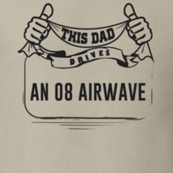 This Dad Drives An 08 Airwave Father's Day T Shirt