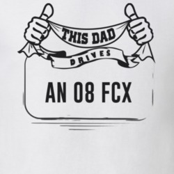 This Dad Drives An 08 Fcx Father's Day T Shirt