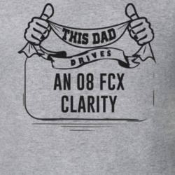 This Dad Drives An 08 Fcx Clarity Father's Day T Shirt