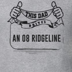 This Dad Drives An 08 Ridgeline Father's Day T Shirt