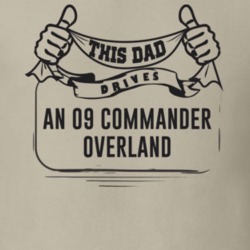 This Dad Drives An 09 Commander Overland Father's Day T Shirt