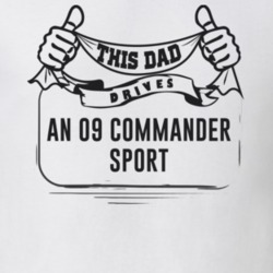 This Dad Drives An 09 Commander Sport Father's Day T Shirt