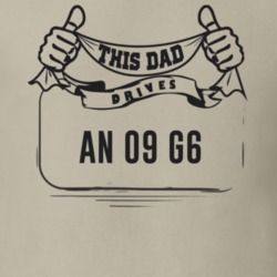 This Dad Drives An 09 G6 Father's Day T Shirt
