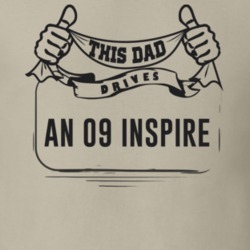 This Dad Drives An 09 Inspire Father's Day T Shirt