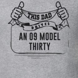 This Dad Drives An 09 Model Thirty Father's Day T Shirt