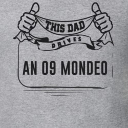 This Dad Drives An 09 Mondeo Father's Day T Shirt