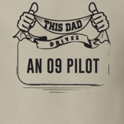 This Dad Drives An 09 Pilot Father's Day T Shirt