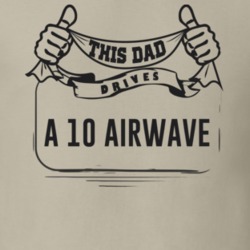 This Dad Drives A 10 Airwave Father's Day T Shirt