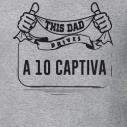 This Dad Drives A 10 Captiva Father's Day T Shirt