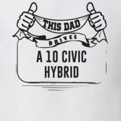 This Dad Drives A 10 Civic Hybrid Father's Day T Shirt