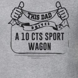 This Dad Drives A 10 Cts Sport Wagon Father's Day T Shirt