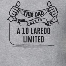 This Dad Drives A 10 Laredo Limited Father's Day T Shirt