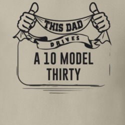 This Dad Drives A 10 Model Thirty Father's Day T Shirt