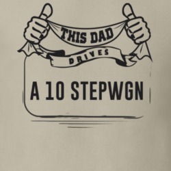 This Dad Drives A 10 Stepwgn Father's Day T Shirt