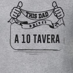 This Dad Drives A 10 Tavera Father's Day T Shirt